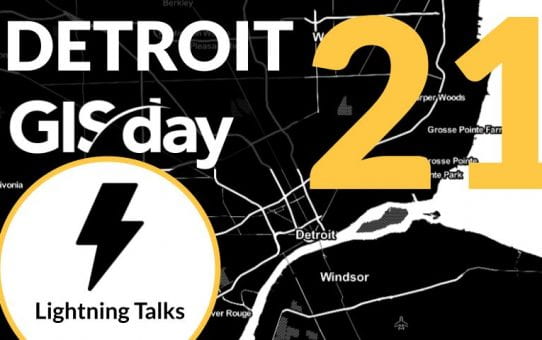 11/16 @ 9am - Lightning Talks: City of Detroit GIS Projects